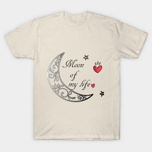 moon of my life- gifts for her T-Shirt